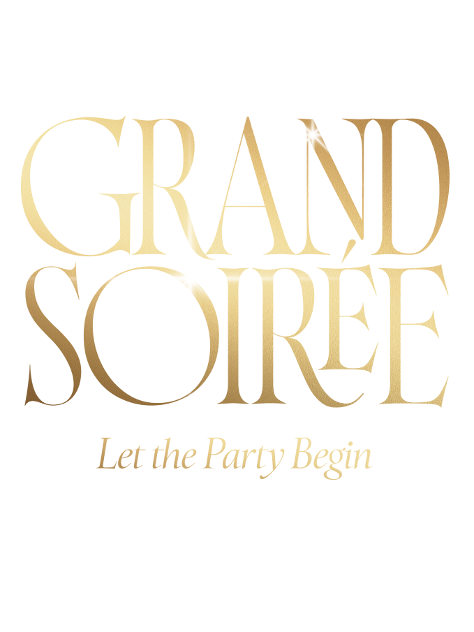 Grand Soiree Let the Party Begin
